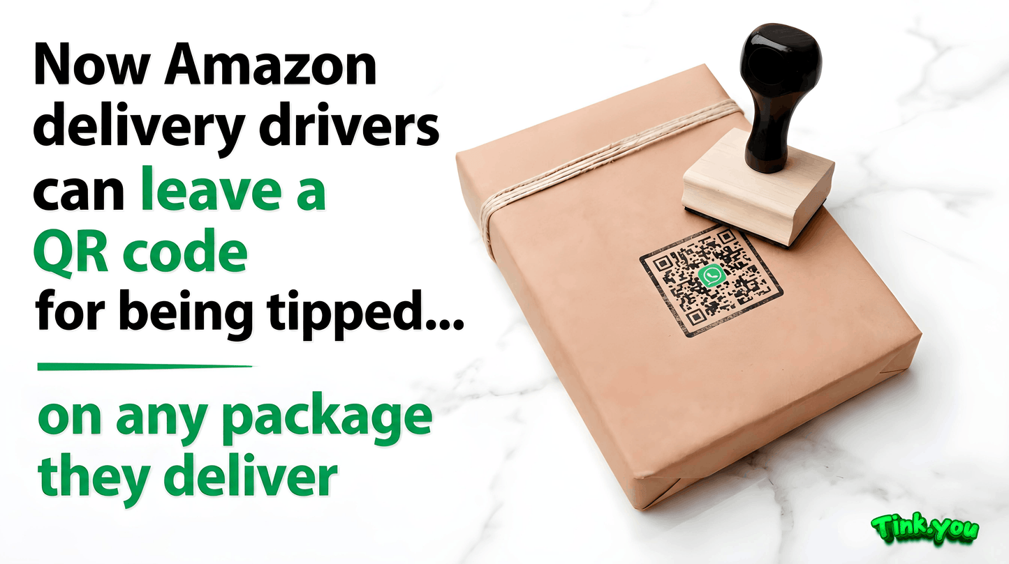 Now Amazon delivery drivers can leave a QR code for being tipped on any package they deliver... Tink.you